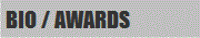 BIO / AWARDS