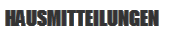 HAUSMITTEILUNGEN