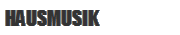 HAUSMUSIK