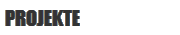 PROJEKTE