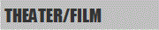 THEATER/FILM